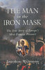MAN IN THE IRON MASK: The True Story