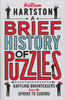 BRIEF HISTORY OF PUZZLES: Baffling Brainteasers