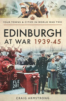 EDINBURGH AT WAR 1939-1945