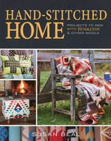 HAND-STITCHED HOME: Projects to Sew