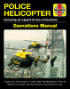POLICE HELICOPTER: Haynes Operations Manual