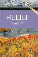 POCKET ART GUIDES: Relief Painting