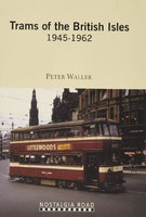 TRAMS OF THE BRITISH ISLES 1945-1962