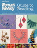 WOMAN'S WEEKLY GUIDE TO BEADING