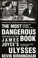MOST DANGEROUS BOOK: The Battle for James Joyce's Ulysses