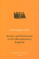 SOCIETY AND PURITANISM IN PRE-REVOLUTIONARY ENGLAND