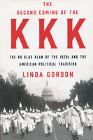 SECOND COMING OF THE KKK: The Ku Klux Klan of the 1920s