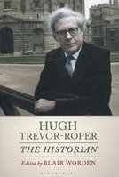 HUGH TREVOR-ROPER: The Historian