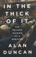 IN THE THICK OF IT: The Private Diaries of a Minister