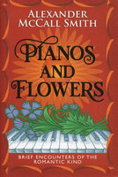 PIANOS & FLOWERS