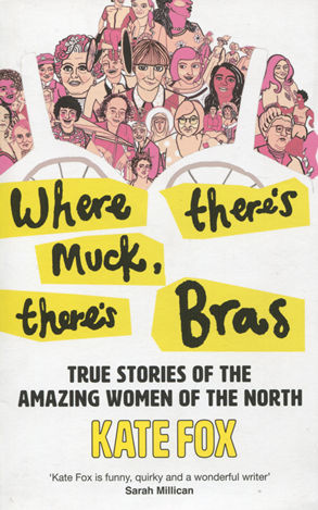 WHERE THERE'S MUCK, THERE'S BRAS - Bibliophile Books