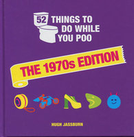 1970's EDITION - 52 THINGS TO DO WHILE YOU POO