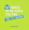 52 THINGS TO DO WHILE YOU POO - THE TURD EDITION