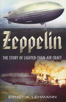 ZEPPELIN: The Story of Lighter-Than-Air Craft