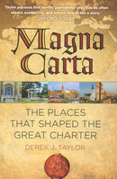 MAGNA CARTA: The Places That Shaped the Great Charter