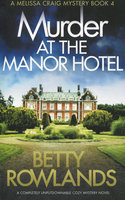 MURDER AT THE MANOR HOTEL: Book Four