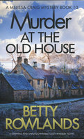MURDER AT THE OLD HOUSE: Book Ten
