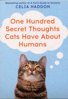 ONE HUNDRED SECRET THOUGHTS CATS HAVE ABOUT HUMANS