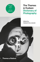 THAMES & HUDSON DICTIONARY OF PHOTOGRAPHY