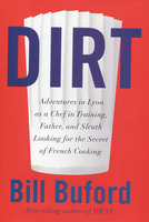 DIRT: Adventures In Lyon As A Chef In Training