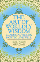 ART OF WORLDLY WISDOM