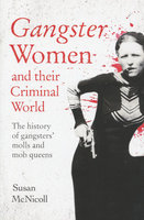 GANGSTER WOMEN AND THEIR CRIMINAL WORLD