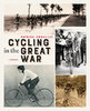 CYCLING IN THE GREAT WAR