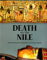 DEATH ON THE NILE: Uncovering the Afterlife of Ancient Egypt
