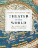 THEATER OF THE WORLD: The Maps That Made History
