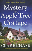 MYSTERY AT APPLE TREE COTTAGE: An Eve Mallow Mystery Book 2