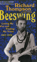 BEESWING: Losing My Way and Finding My Voice 1967-1975