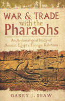 WAR & TRADE WITH THE PHARAOHS