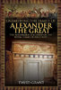 UNEARTHING THE FAMILY OF ALEXANDER THE GREAT