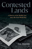 CONTESTED LANDS: A History of the Middle East