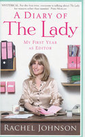DIARY OF THE LADY: My First Year As Editor