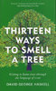 THIRTEEN WAYS TO SMELL A TREE