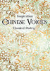 CHINESE VOICES: Classical Poetry Verse to Inspire