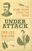 UNDER ATTACK: The Home Front Detective Series