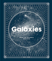 GALAXIES: Inside the Universe's Star Cities