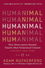 HUMANIMAL: A New Evolutionary History