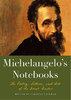MICHELANGELO'S NOTEBOOKS