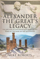 ALEXANDER THE GREAT'S LEGACY