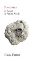 FOOTPRINTS: In Search of Future Fossils
