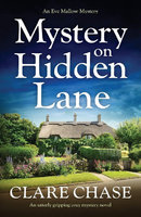 MYSTERY ON HIDDEN LANE: An Eve Mallow Mystery Book 1