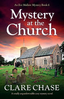 MYSTERY AT THE CHURCH: An Eve Mallow Mystery Book 6
