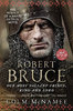 ROBERT BRUCE: Our Most Valiant Prince, King and Lord
