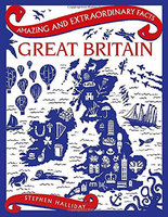 GREAT BRITAIN: Amazing and Extraordinary Facts