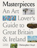 MASTERPIECES: An Art Lover's Guide to Britain & Ireland