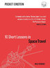 10 SHORT LESSONS IN SPACE TRAVEL: Pocket Einstein